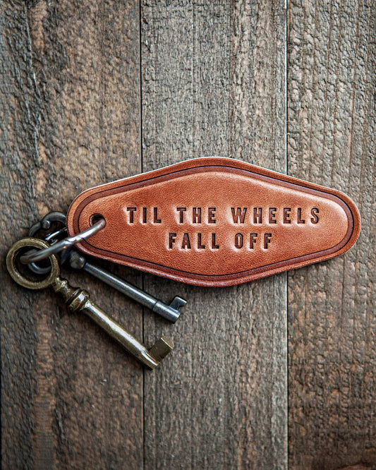 Til The Wheels Fall Off Leather Keychain Motel Style